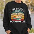I Like Big Books Librarian Reading Teacher Book Lover Sweatshirt Gifts for Him