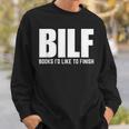 BILF Books I'd Like To Finish Humorous Book Lover Pun Sweatshirt Gifts for Him