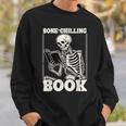 Bone-Chilling Book Skeleton Reading Bookworm Book Lovers Sweatshirt Gifts for Him Bone-Chilling Book Skeleton Reading Bookworm Book Lovers Sweatshirt Gifts for Him