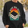 The Book Was Better Book Reading Sweatshirt Gifts for Him