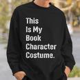 This Is Book Character Costume Easy Lazy DIY Halloween Party Sweatshirt Gifts for Him