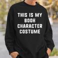 This Is My Book Character Costume Halloween Easy Kids Adult Sweatshirt Gifts for Him