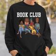 Book Club African American Bookworm Women Girl Reading Sweatshirt Gifts for Him Book Club African American Bookworm Women Girl Reading Sweatshirt Gifts for Him