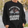 Book Club Fans My Cardio Reading Groups Quote Sweatshirt Gifts for Him
