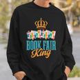 Book Fair King Sweatshirt Gifts for Him