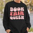 Book Fair Queen Women Library Sweatshirt Gifts for Him
