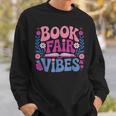 Book Fair Vibes Retro Teacher Reading Lovers Librarian Sweatshirt Gifts for Him Book Fair Vibes Retro Teacher Reading Lovers Librarian Sweatshirt Gifts for Him