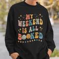 Book Lover My Weekend Is All Booked Librarian Teacher Sweatshirt Gifts for Him