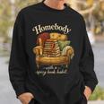 Book Lover Homebody With A Spicy Book Habit Sweatshirt Gifts for Him