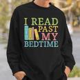Book Lover I Read Past My Bedtime Bookworm Reader Librarians Sweatshirt Gifts for Him
