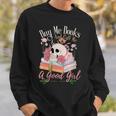 Book Lover Saying Buy Me Books And Call Me A Good Girl Sweatshirt Gifts for Him Book Lover Saying Buy Me Books And Call Me A Good Girl Sweatshirt Gifts for Him