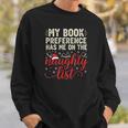 My Book Preference Naughty List Readers Christmas Joke Sweatshirt Gifts for Him