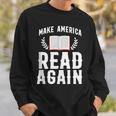Book Reading Make America Read Again Sweatshirt Gifts for Him