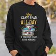 Book Reading You Can't Read All Day Sweatshirt Gifts for Him