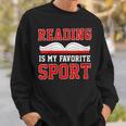 Book Reading Reading Is My Favorite Sport Sweatshirt Gifts for Him Book Reading Reading Is My Favorite Sport Sweatshirt Gifts for Him