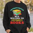 Book Reading Introverted But Willing To Discuss Books Sweatshirt Gifts for Him Book Reading Introverted But Willing To Discuss Books Sweatshirt Gifts for Him