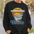 Book Reading Its Not Hoarding If Its Books Hoarding Sweatshirt Gifts for Him Book Reading Its Not Hoarding If Its Books Hoarding Sweatshirt Gifts for Him