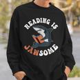 Book Reading Is Jawsome Reading Books Sweatshirt Gifts for Him