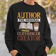 Book Writer Cliffhanger Creator Author Book Writing Novelist Sweatshirt Gifts for Him