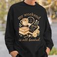 My Weekend Is All Booked Cozy Book Lover Reading Sweatshirt Gifts for Him