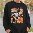 All Booked For Fall Cute Book Lover Autumn Reading Bookish Sweatshirt Gifts for Him All Booked For Fall Cute Book Lover Autumn Reading Bookish Sweatshirt Gifts for Him