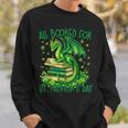 All Booked For St Patrick's Day Fun Dragon For Men Women Kid Sweatshirt Gifts for Him