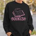 Bookish Book Reading Literary Advocate Teacher Librarian For Men Women Sweatshirt Gifts for Him Bookish Book Reading Literary Advocate Teacher Librarian For Men Women Sweatshirt Gifts for Him