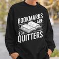 Bookmarks Quote Library Book Reader Sweatshirt Gifts for Him Bookmarks Quote Library Book Reader Sweatshirt Gifts for Him