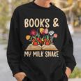 Books & My Milk Snake Owner Milk Snake Lover Milk Snakes Sweatshirt Gifts for Him