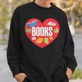 Books Book Reader Bookworm Teacher Valentine's Day Sweatshirt Gifts for Him
