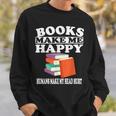Books Make Me Happy Humans Make My Head Hurt Sweatshirt Gifts for Him Books Make Me Happy Humans Make My Head Hurt Sweatshirt Gifts for Him