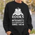 Books Helping Introverts Avoid Conversations Since 1454 Sweatshirt Gifts for Him Books Helping Introverts Avoid Conversations Since 1454 Sweatshirt Gifts for Him