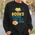 Books The Original Hand Held Device Librarian Read Teacher For Men Women Kids Sweatshirt Gifts for Him