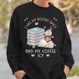 I Like My Books Spicy And My Coffee ICY Shirt Bookworm Sweatshirt Gifts for Him I Like My Books Spicy And My Coffee ICY Shirt Bookworm Sweatshirt Gifts for Him