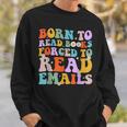 Born To Read Books Forced To Read Emails Reader Librarian Sweatshirt Gifts for Him
