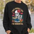 I Buy Books Like I'm Immortal Sweatshirt Gifts for Him I Buy Books Like I'm Immortal Sweatshirt Gifts for Him
