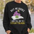 Buy Me Books And Tell Me To STFUATTDLAGG Book Lover Reader Sweatshirt Gifts for Him Buy Me Books And Tell Me To STFUATTDLAGG Book Lover Reader Sweatshirt Gifts for Him