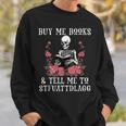 Buy Me Books And Tell Me To STFUATTDLAGG Skeleton Sweatshirt Gifts for Him Buy Me Books And Tell Me To STFUATTDLAGG Skeleton Sweatshirt Gifts for Him
