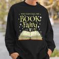 You Can Call Me Book Fairy Librarian Vintage Sweatshirt Gifts for Him You Can Call Me Book Fairy Librarian Vintage Sweatshirt Gifts for Him