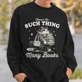 Cat Book Lover Reading Quote Sweatshirt Gifts for Him Cat Book Lover Reading Quote Sweatshirt Gifts for Him