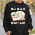Cat Lovers All I Need Is Books & Cats Book Men Women Kids Sweatshirt Gifts for Him