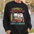 Cats And Books Easily Distracted By Cats And Books Sweatshirt Gifts for Him