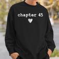 Chapter 45 Book Lovers Readers & Authors 45th Birthday Sweatshirt Gifts for Him