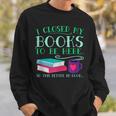 I Closed My Books To Be Here So This Better Be Good Fun Cute Sweatshirt Gifts for Him