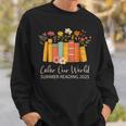Color Our World Summer Reading 2025 Floral Cute Book Lover Sweatshirt Gifts for Him Color Our World Summer Reading 2025 Floral Cute Book Lover Sweatshirt Gifts for Him