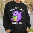 Cure Dragons Love Books Too Sweatshirt Gifts for Him