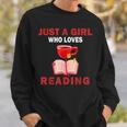 Cute Just A Girl Who Loves Reading Books Women And Girls Sweatshirt Gifts for Him