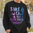 Cute Mermaid Librarian Teacher Dive Into A Good Book Reading Sweatshirt Gifts for Him