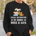 Cute Pet Animals Book Easily Distracted By Dogs Cats & Books Sweatshirt Gifts for Him Cute Pet Animals Book Easily Distracted By Dogs Cats & Books Sweatshirt Gifts for Him