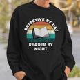 Detective By Day Reader By Night Cool Crime Book Lover Sweatshirt Gifts for Him